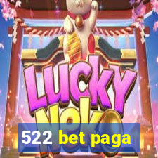 522 bet paga